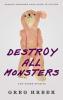 Destroy All Monsters by Greg Hrbek