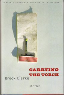 Carrying the Torch by Brock Clarke